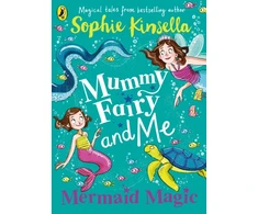 KNYGA Kinsella, Sophie Mummy Fairy and Me: Mermaid Magic