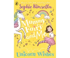 KNYGA Kinsella Sophie Mummy Fairy and Me: Unicorn Wishes
