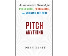 KNYGA Klaff, Oren Pitch Anything: An Innovative Method for Presenting, Persuading, and Winning the Deal