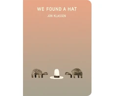 KNYGA Klassen, Jon We Found a Hat: The final tale in Jon Klassen’s multi-award-winning and bestselling hat trilogy, giving his deadpan finale a surprising new twist... Now in board book for babies and toddlers