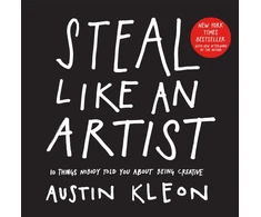KNYGA Kleon Austin Steal Like an Artist: 10 Things Nobody Told You About Being Creative