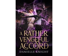 KNYGA Knight Danielle Rather Vengeful Accord