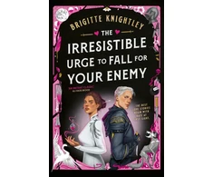 KNYGA Knightley, Brigitte Irresistible Urge to Fall For Your Enemy: the Instant Sunday Times Bestseller and Enemies-to-Lovers Phenomenon!