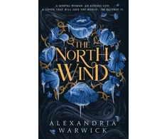 KNYGA Alexandria Warwick North Wind, The TikTok sensation! An enthralling enemies-to-lovers romantasy, the first in the Four Winds series