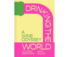 KNYGA Bert Blaize Drinking the World, A Wine Odyssey