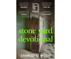 KNYGA Charlotte Wood Stone Yard Devotional, Shortlisted for the Booker Prize 2024