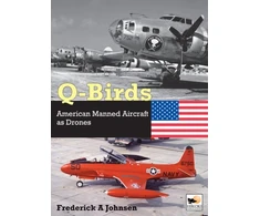 KNYGA Crecy Publishing Q-Birds, The Impact of American Manned Aircraft as Drones