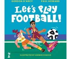 KNYGA D'Arcy, Gordon; Howard, Paul Let's Play Football!
