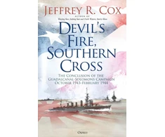 KNYGA Jeffrey Cox Devil’s Fire, Southern Cross, The Conclusion of the Guadalcanal-Solomons Campaign, October 1943–February 1944