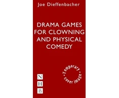 KNYGA Joe Dieffenbacher Drama Games for Clowning and Physical Comedy