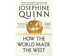 KNYGA Josephine Quinn How the World Made the West