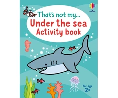 KNYGA Oldham Matthew That's not my... Under the Sea Activity Book