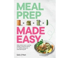 KNYGA Oneil Sally Meal Prep Made Easy: High-protein batch cooking recipes: featuring nutritional advice for healthy eating and meal planning 101