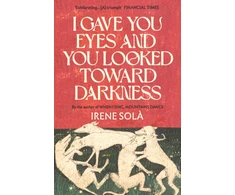 KNYGA Sola Irene I Gave You Eyes and You Looked Toward Darkness
