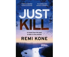 KNYGA Kone, Remi Just Kill: a twisting, addictive crime thriller that will keep you guessing