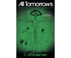 KNYGA Kosemen Cm All Tomorrows: The myriad species and mixed fortunes of man
