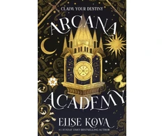 KNYGA Kova Elise Arcana Academy: the spellbinding #1 Sunday Times bestselling enemies-to-lovers fantasy romance