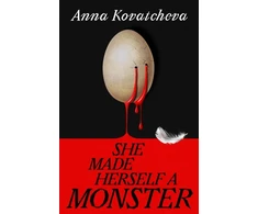 KNYGA Kovatcheva, Anna She Made Herself A Monster