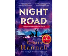 KNYGA Kristin Hannah Night Road, From the multimillion copy bestselling author of The Women The Nightingale and The Four Winds