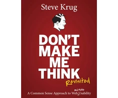 KNYGA Krug, Steve Don't Make Me Think, Revisited: A Common Sense Approach to Web Usability