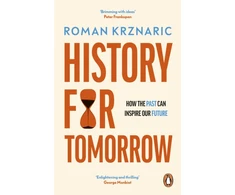 KNYGA Krznaric, Roman History for Tomorrow: How The Past Can Inspire Our Future