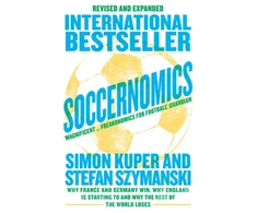 KNYGA Kuper, Simon; Szymanski, Stefan Soccernomics (World Cup Edition): Why France and Germany Win, Why England is Starting to and Why the Rest of the World Loses