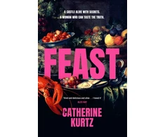 KNYGA Kurtz, Catherine Feast: A thrilling historical novel brimming with intrigue by an exciting new voice