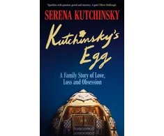 KNYGA Kutchinsky, Serena Kutchinsky's Egg: A Family Story of Love, Loss and Obsession