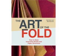 KNYGA Kyle, Hedi; Warchol, Ulla Art of the Fold: How to Make Innovative Books and Paper Structures