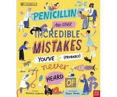 KNYGA Labarre Natalie University of Cambridge: Penicillin and Other Incredible Mistakes You've (Probably) Never Heard Of
