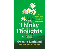 KNYGA Laithland Gwenna Thinky Thoughts: All Grown Up and Still Just as Confused