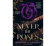 KNYGA Lambert Jennifer K Never the Roses