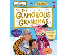 KNYGA Lancet-Grant, Jodie; Gerrard, Rose Glamorous Grandmas: A fun-filled picture book from the author of The Pirate Mums!