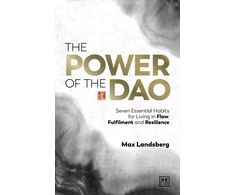 KNYGA Landsberg Max Power of the Dao: Seven essential habits for living in flow, fulfilment and resilience