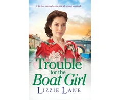 KNYGA Lane, Lizzie Trouble for the Boat Girl: A page-turning family saga from bestseller Lizzie Lane
