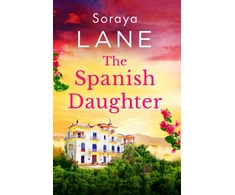 KNYGA Lane, Soraya Spanish Daughter: An utterly heartbreaking and emotional page-turner