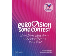 KNYGA Lang Paul Eurovision: Seven Decades of Glitz, Glamour and Unforgettable Performances – Douze Points!