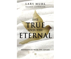 KNYGA Lars Muhl TRUE AND THE ETERNAL, Experiences with the Divine