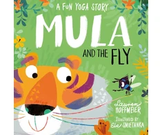 KNYGA Lauren Hoffmeier Mula and the Fly: A Fun Yoga Story
