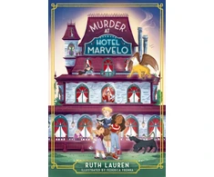 KNYGA Lauren Ruth Murder at Hotel Marvelo: The Times Children's Book of the Week: A magical locked-room mystery!