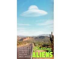 KNYGA Lavelle Daniel Chasing Aliens: Faith and Conspiracy in the UFO Heartlands