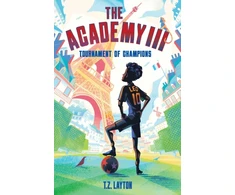 KNYGA Layton, T.Z. Academy III: Tournament of Champions: A Fun-Filled Football Adventure (The Academy Series Book 3)