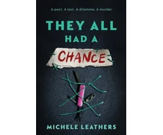 KNYGA Leathers Michele They All Had a Chance: The Fourth in a Riveting Young Adult Thriller Series (They All Had a Reason Book 4)