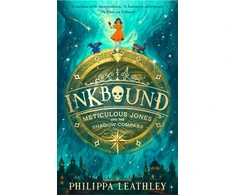 KNYGA Leathley, Philippa Inkbound: Meticulous Jones and the Shadow Compass