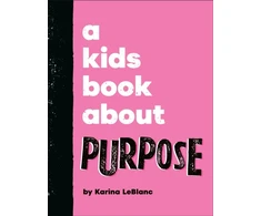 KNYGA Leblanc Karina Kids Book About Purpose