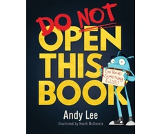 KNYGA Lee Andy Do Not Open This Book: A ridiculously funny story for kids, big and small!