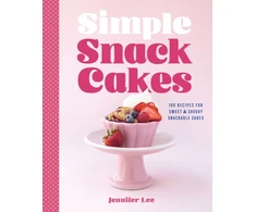 KNYGA Lee, Jennifer Simple Snack Cakes: 100 Recipes for Sweet &amp; Savory Snackable Cakes