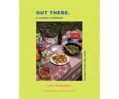 KNYGA Lee Kalpakis Out There Camper Cookbook, Recipes from the Wild