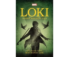KNYGA Lee, Mackenzi Marvel: Loki Where Mischief Lies