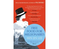 KNYGA Lee, Min Jin Free Food for Millionaires: From the acclaimed author of PACHINKO